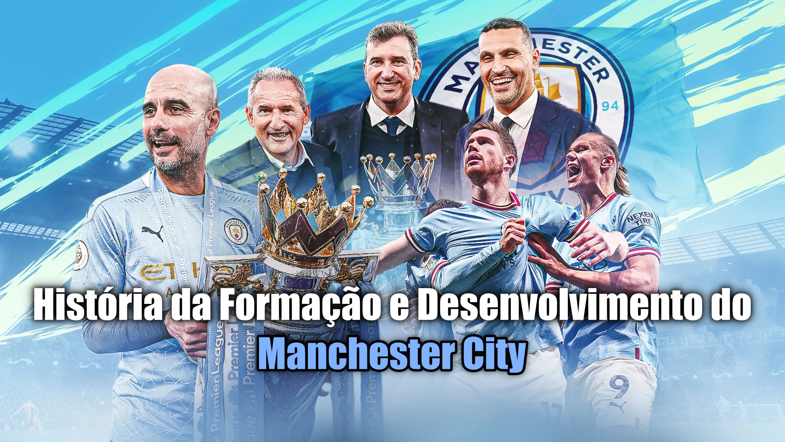 História da Formação e Desenvolvimento do Manchester City